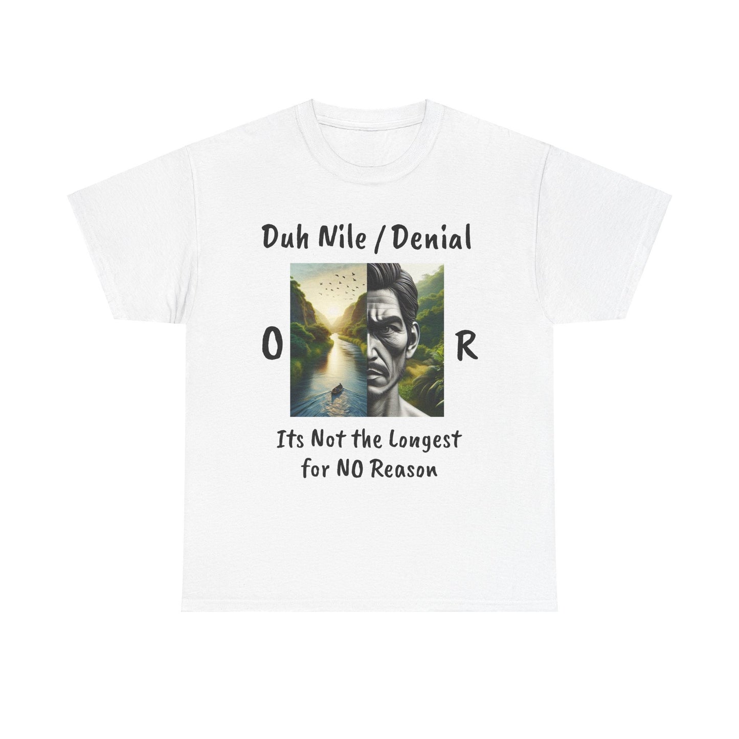 Unisex Heavy Cotton Tee Duh Nile or Denile