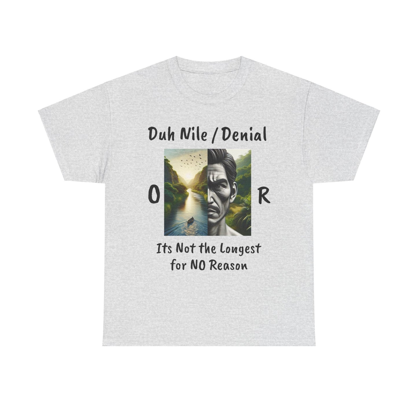 Unisex Heavy Cotton Tee Duh Nile or Denile
