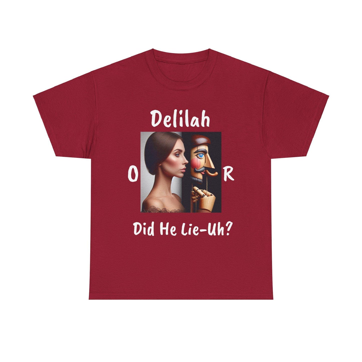 Unisex Heavy Cotton Tee Delilah or Did He Lie-Uh