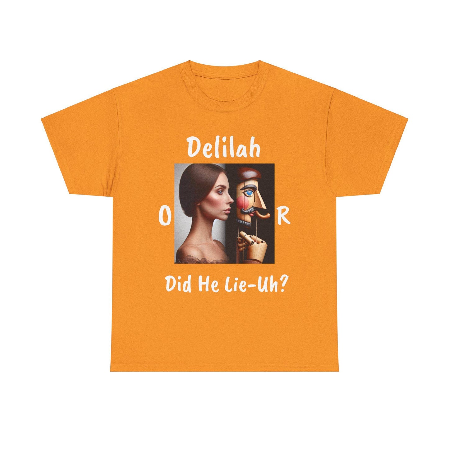 Unisex Heavy Cotton Tee Delilah or Did He Lie-Uh