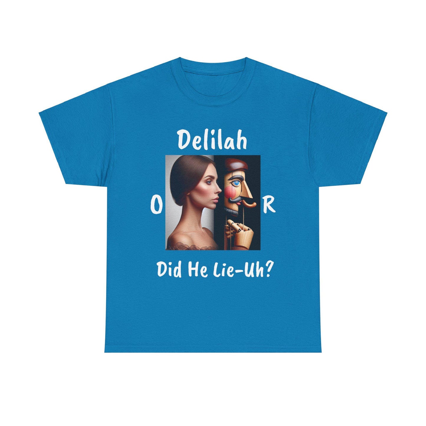 Unisex Heavy Cotton Tee Delilah or Did He Lie-Uh