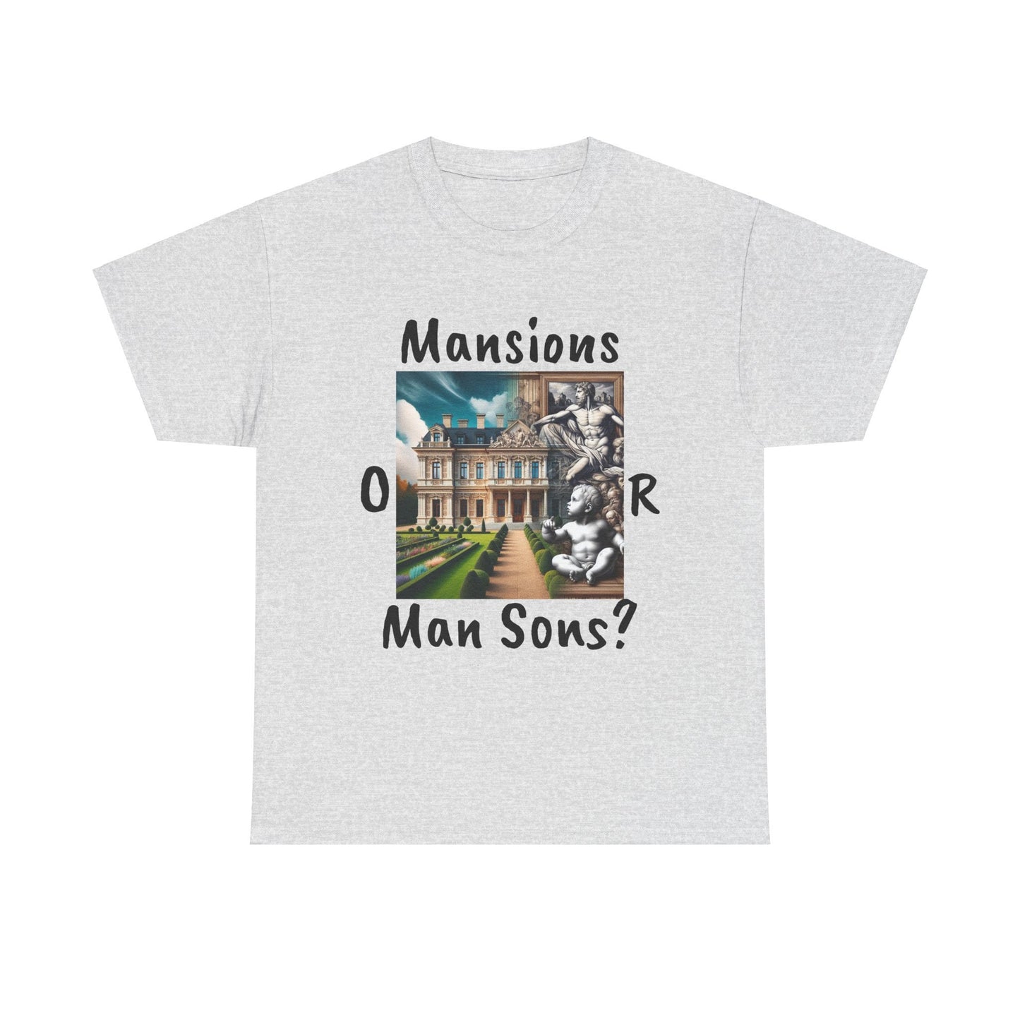 Unisex Heavy Cotton Tee Mansions or Man Sons