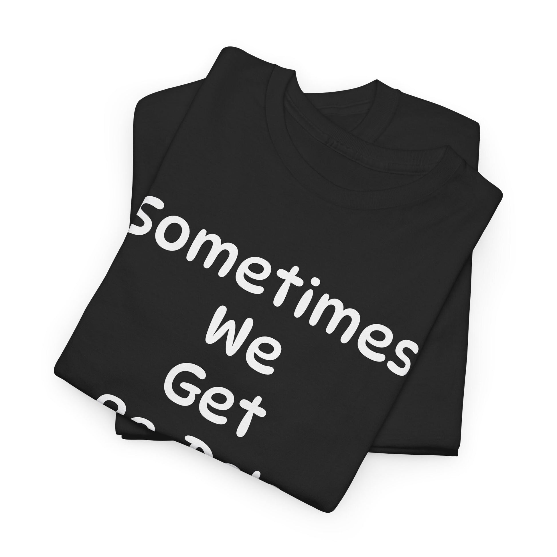 Unisex Heavy Cotton Tee - Assorted Colors - Humor Quotes